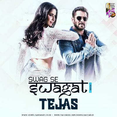 DJ Tejas - Swag Se Swagat (Remix) Full